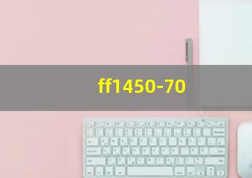 ff1450-70